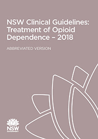 NSW Clinical Guidelines: Treatment of Opioid Dependence 2018 Abbreviated