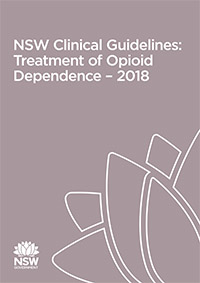 NSW Clinical Guidelines: Treatment of Opioid Dependence 2018