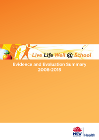 Live Life Well @ School: Evidence and Evaluation Summary 2008-2015
