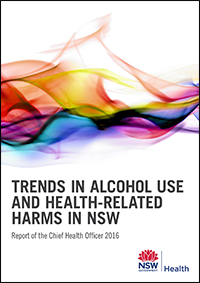 Trends in alcohol use and health-related harms in NSW: Report of the Chief Health Officer 2016