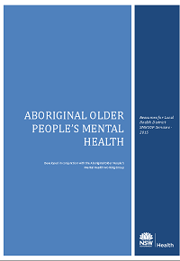 Aboriginal Older People's Mental Health - Resources for LHD SMHSOP