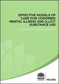 Effective Models of Care for Comorbid Mental Illness and Illicit Substance Use 