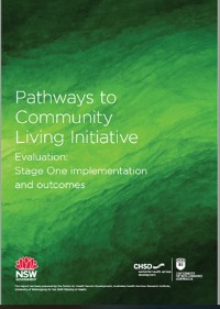 Pathways to Community Living Initiative - Evaluation: Stage One Implementation and Outcomes Report