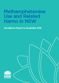 Methamphetamine Use and Related Harms in NSW - Surveillance Report to December 2019