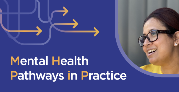 Mental health pathways in practice