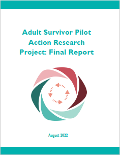 Adult Survivor Pilot Action Research Project: Final Report