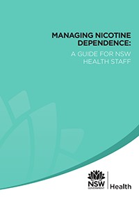 Managing Nicotine Dependence: A Guide for NSW Health Staff