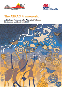 The ATRAC Framework: A Strategic Framework for Aboriginal Tobacco Resistance and Control in NSW