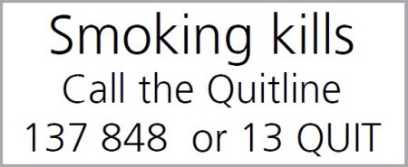 Smoking kills, call the Quitline 137 848 0r 13 Quit