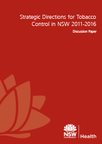 Strategic Directions for Tobacco control in NSW 2011-2016 Discussion Paper