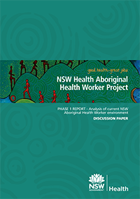 NSW Health Aboriginal Health Worker Project - Phase 1 Report