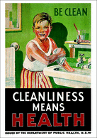 Poster: be clean. Cleanliness means health