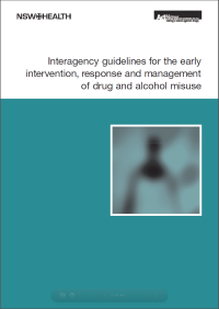 Interagency Guidelines for the Early Intervention, Response and Management of Drug and Alcohol Misuse