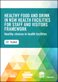 Healthy Food and Drink in NSW Health Facilities for Staff and Visitors Toolkit