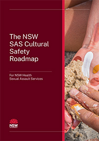 The NSW SAS Cultural Safety Roadmap For NSW Health Sexual Assault Services