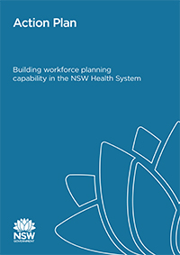 Action Plan - Building workforce planning capability in the NSW Health system